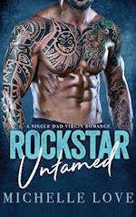 Rockstar Untamed: A Single Dad Virgin Romance 