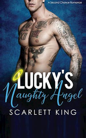 Lucky's Naughty Angel: A Second Chance Romance