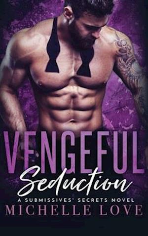 Vengeful Seduction