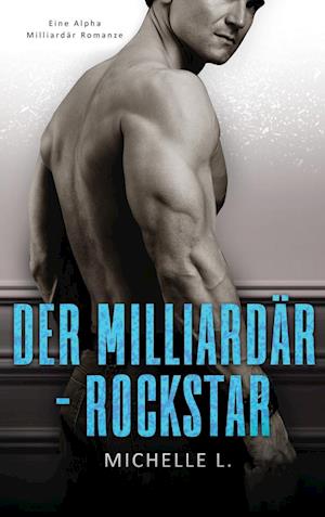 Der Milliardär-Rockstar