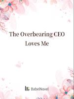 Overbearing CEO Loves Me