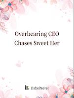 Overbearing CEO Chases Sweet Her