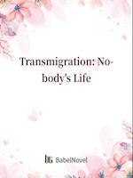 Transmigration: Nobody's Life