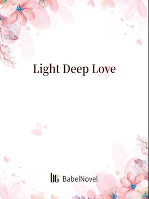 Light Deep Love