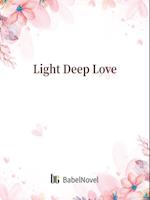 Light Deep Love