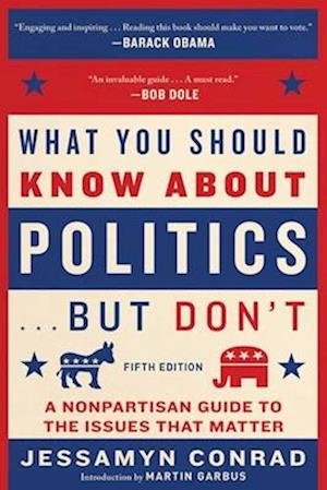 What You Should Know about Politics . . . But Don't, Fifth Edition