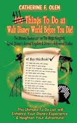 One Hundred Things to do at Walt Disney World Before you Die 