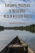 Ransoming Prisoners in Precolonial Muslim Western Africa