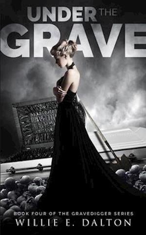 Under the Grave: Gravedigger series book 4