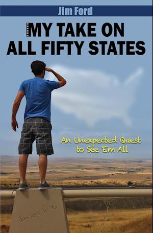 My Take on All 50 States: An Unexpected Quest to See 'Em All