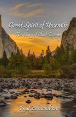 Great Spirit of Yosemite : The Story of Chief Tenaya
