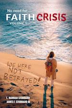 Faith Crisis - We Were NOT Betrayed!