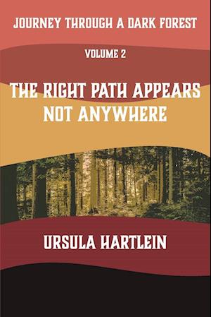 Journey Through a Dark Forest, Vol. II: The Right Path Appears Not Anywhere: Lyuba and Ivan in the Age of Anxiety