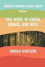 Journey Through a Dark Forest, Vol. III: This Wood, So Harsh, Dismal, and Wild: Lyuba and Ivan in the Age of Anxiety 