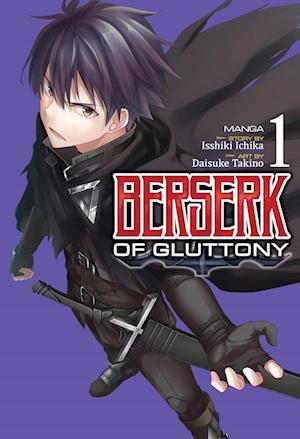 Berserk of Gluttony (Manga) Vol. 1