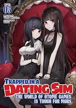 Trapped in a Dating Sim: The World of Otome Games Is Tough for Mobs (Light Novel) Vol. 3