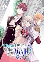 I Swear I Won't Bother You Again! (Light Novel) Vol. 2