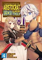 Chronicles of an Aristocrat Reborn in Another World (Manga) Vol. 4