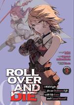 ROLL OVER AND DIE: I Will Fight for an Ordinary Life with My Love and Cursed Sword! (Manga) Vol. 3