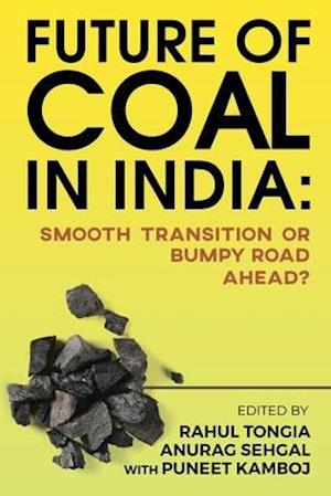 Future of Coal in India : Smooth Transition or Bumpy Road Ahead?