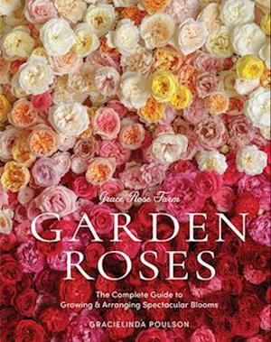 Grace Rose Farm: Garden Roses