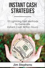 Instant Cash Strategies