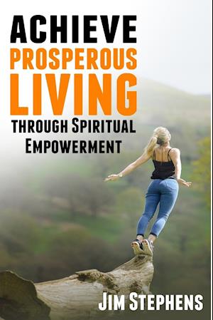 Achieve Prosperous Living Through Spiritual Empowerment