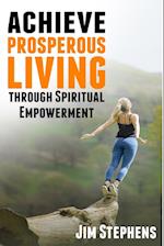 Achieve Prosperous Living Through Spiritual Empowerment 