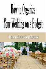How to Plan Your Wedding on a Budget 