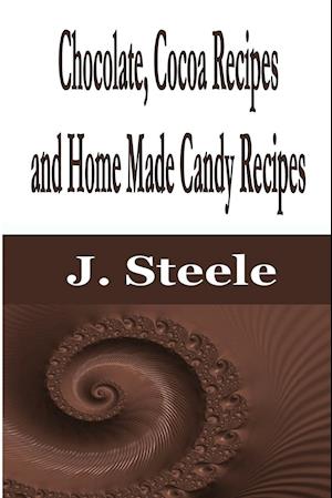 Chocolate, Cocoa Recipes and Home Made Candy Recipes