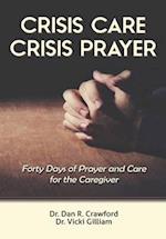 Crisis Care Crisis Prayer