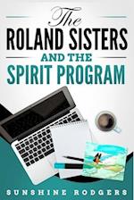 The Roland Sisters and The Spirit Program 