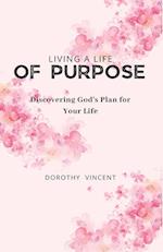 Living a Life of Purpose