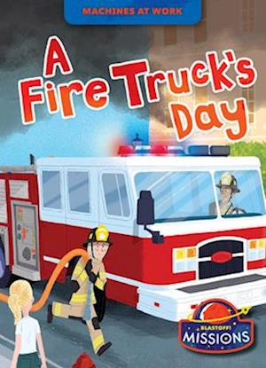 A Fire Truck's Day