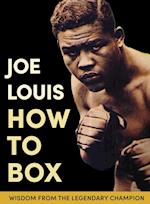 Joe Louis' How to Box 