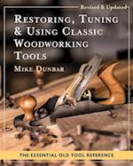 Restoring, Tuning & Using Classic Woodworking Tools: Updated and Updated Edition 
