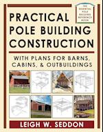 Practical Pole Building Construction