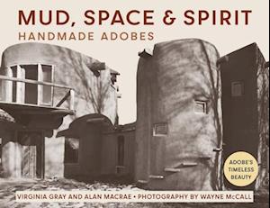 Mud, Space and Spirit: Handmade Adobes