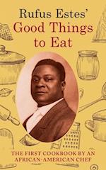 Rufus Estes' Good Things to Eat