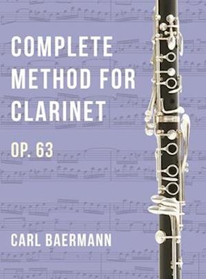 O32 - Complete Method for Clarinet Op. 63 - C. Baerman