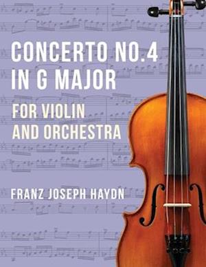 Haydn Franz Joseph Concerto No4 in G Major Hob VIIa:4 Violin and Orchestra by Ferdinand Kuchler Peters