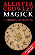 MAGICK IN THEORY AND PRACTICE 