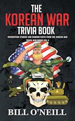 The Korean War Trivia Book