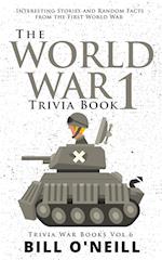 The World War 1 Trivia Book