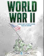 World War II (Color and Learn): A World War 2 History Coloring Book For Everyone! 