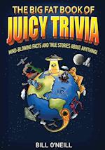 The Big Fat Book of Juicy Trivia