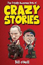 The Totally Awesome Book of Crazy Stories