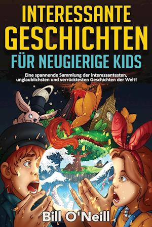 Interessante Geschichten für neugierige Kids