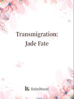 Transmigration: Jade Fate