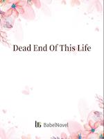 Dead End Of This Life